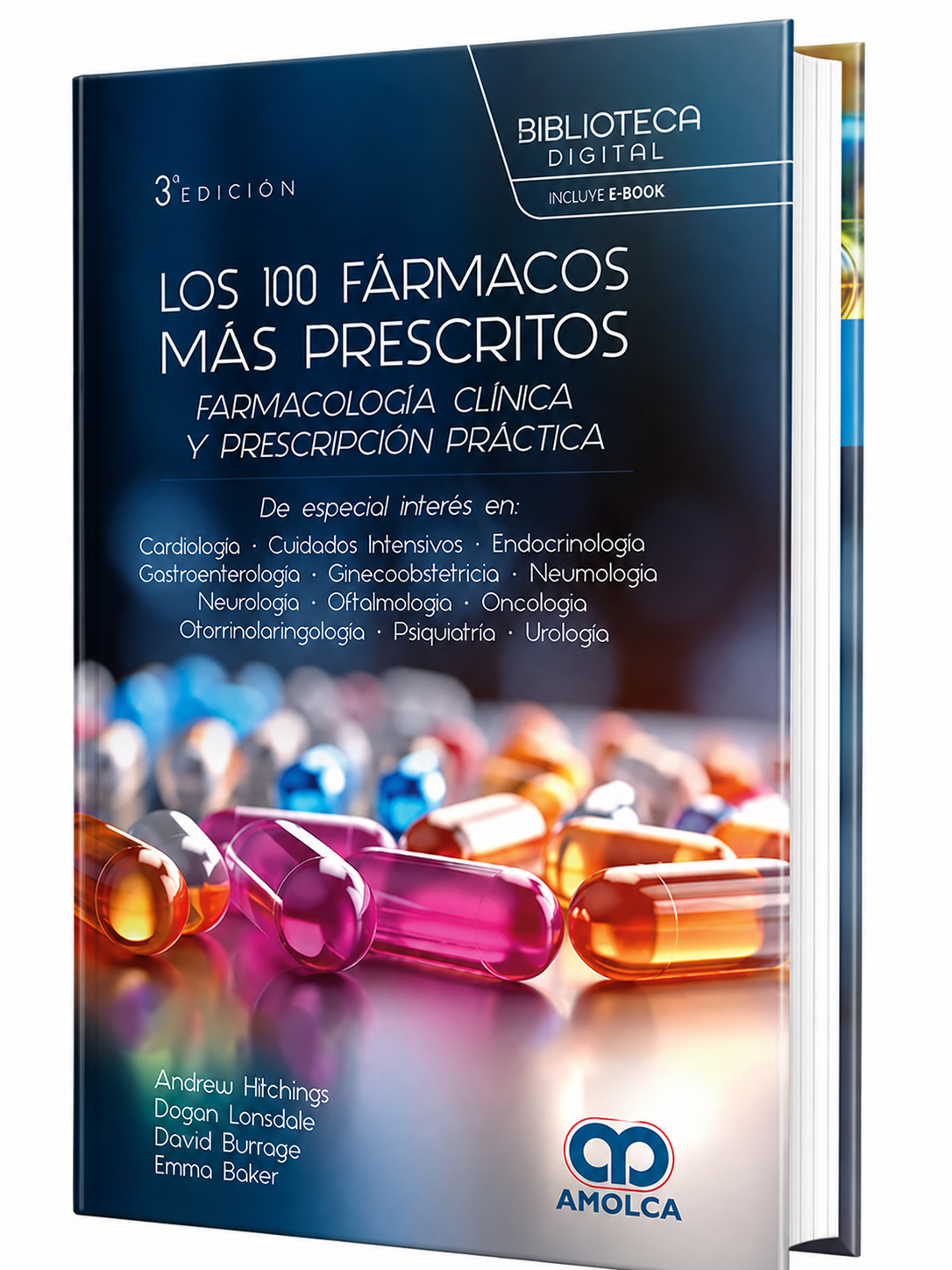 Los 100 fármacos más prescritos. Farmacología clínica y prescripción práctica